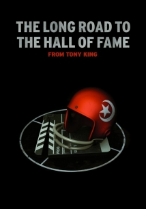 The Long Road to the Hall of Fame: From Tony King to Malik Farrakhan