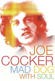 Joe Cocker: Mad Dog with Soul